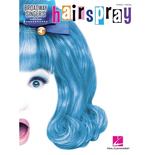 Hairspray Broadway Singer's Edition Songbook for Voice - 9 Songs, 88 Pages, Hal Leonard