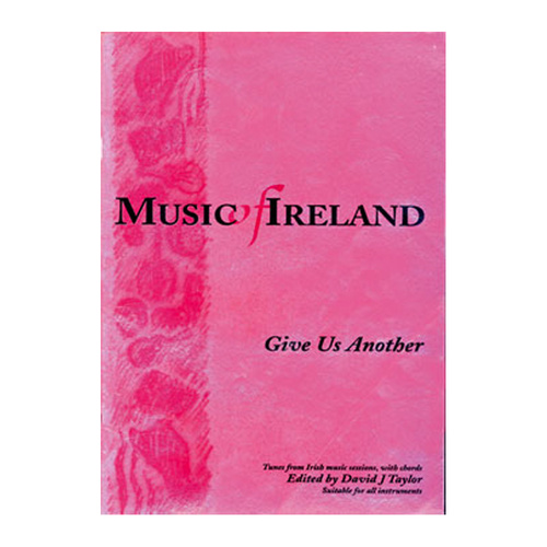 Mally Ireland Give Us Another: Traditional Irish Music Book Collection