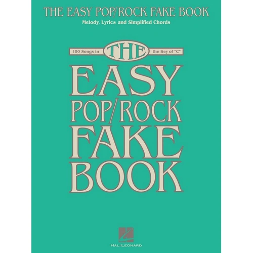 Easy Pop/Rock Fake Book by Hal Leonard - 100 Songs in Large Notation, Key of C with Lyrics & Simplified Chords, 272 Pages