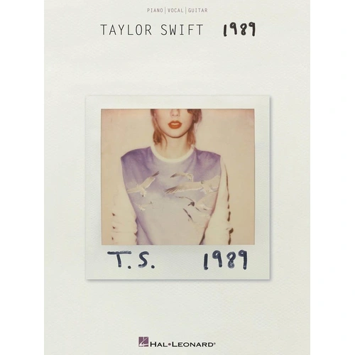Taylor Swift - 1989 Songbook for Piano and Guitar, Hal Leonard, 88 Pages
