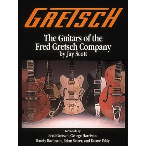 Gretsch Guitars Of The Fred Gretsch Comp Soft (Softcover Book)