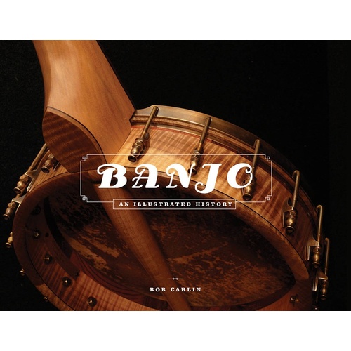 Banjo An Illustrated Histroy (Hardcover Book)