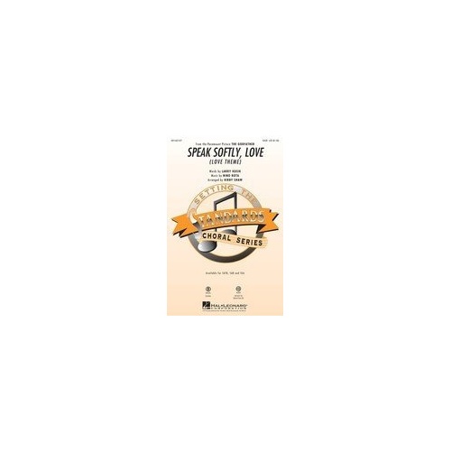 Speak Softly Love - Choral Arrangement by Kirby Shaw, Hal Leonard, 12 Pages