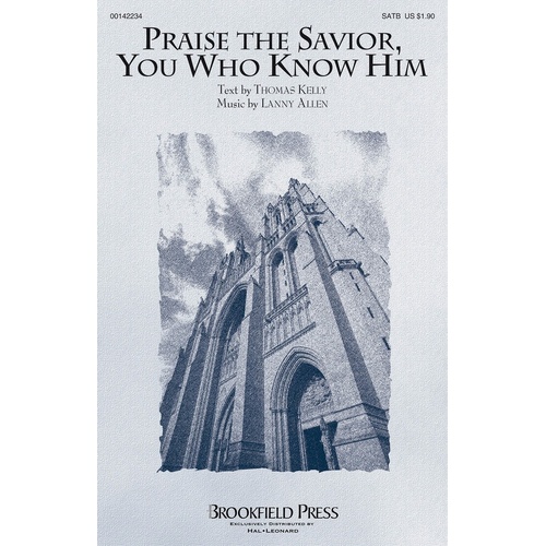 Praise The Savior You Who Know Him SATB (Octavo)