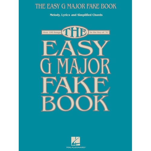 Easy G Major Fake Book by Hal Leonard, 216 Pages, Keyboard/Piano, Simplified Chords, Over 100 Songs in G Major