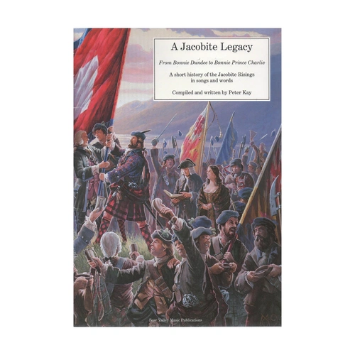 Jacobite Legacy: A Collection of Scottish Songs from the Jacobite Risings