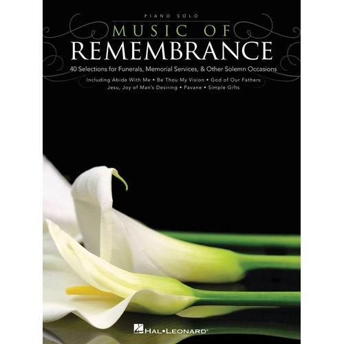 Music of Remembrance Piano Solo - 40 Selections for Funerals and Memorial Services