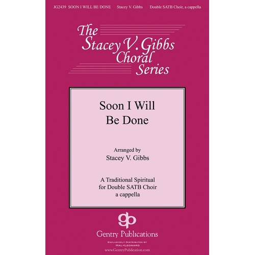 Soon I Will Be Done SATB Divisi A Cappella (Octavo)