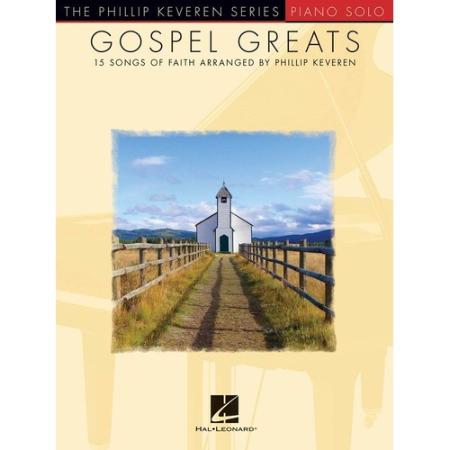 Gospel Greats Piano Solo by Phillip Keveren - 15 Arrangements for Piano