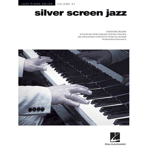 Silver Screen Jazz Piano Solos V37 JPS - 24 Film Classics Arranged in Jazzy Style