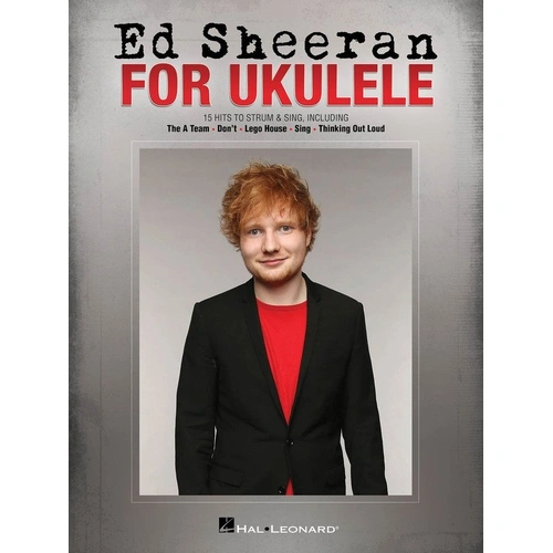Ed Sheeran Ukulele Songbook - 15 Hits Arranged for Ukulele, 72 Pages, Hal Leonard