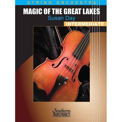 Magic of the Great Lakes for String Orchestra SO3 SC/PTS