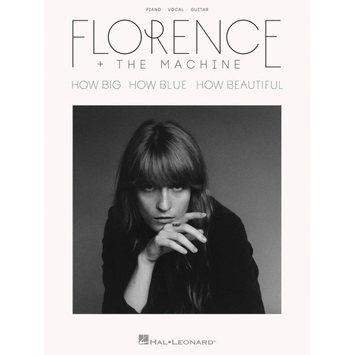 Florence + the Machine - How Big, How Blue, How Beautiful Songbook for Guitar and Piano