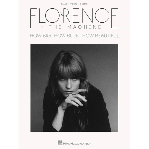 Florence + the Machine - How Big, How Blue, How Beautiful Songbook for Guitar and Piano, 114 Pages, Hal Leonard