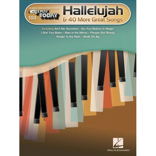 Hallelujah & 40 More Great Songs E-Z Play 104 for Keyboard
