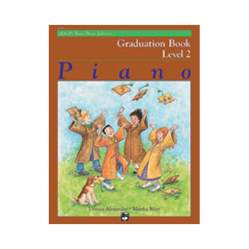 Alfred's Basic Piano Course Graduation Book 2 by Dennis Alexander & Martha Mier