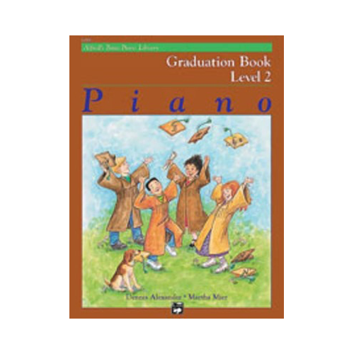 Alfred's Basic Piano Course Graduation Book 2 by Dennis Alexander and Martha Mier