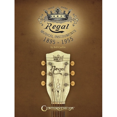 Regal Musical Instruments 1895 - 1955 Softcover (Softcover Book)