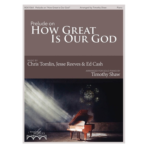 Prelude On How Great Is Our God For Organ (Softcover Book)