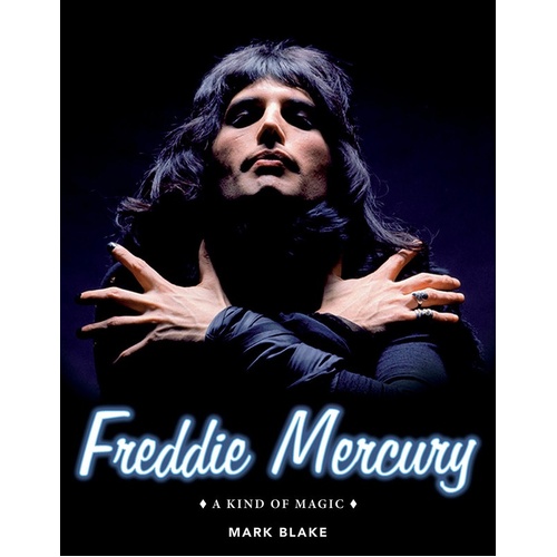 Freddie Mercury A Kind Of Magic (Hardcover Book)