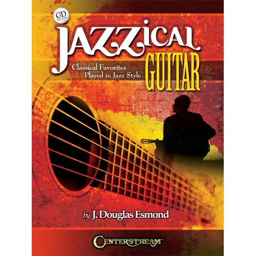 Jazzical Guitar BK/CD by James Esmond - Guitar TAB, 32 Pages, Classical Melodies Reinterpreted in Jazz Style