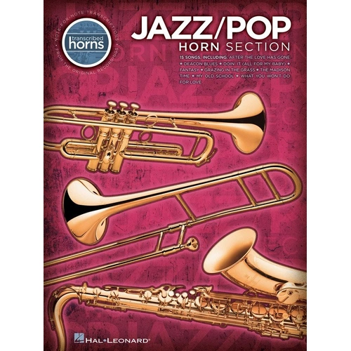 Jazz Pop Horn Section Transcribed Scores by Hal Leonard - 176 Pages for Saxophone, Trombone, Trumpet, Includes 15 Pop/Jazz Favorites