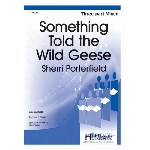 Something Told The Wild Geese - 3 Part Mixed