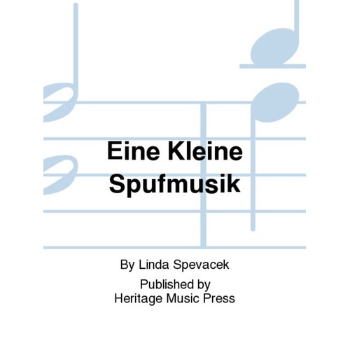 Eine Kleine Spufmusik for Three Part Mixed Unaccompanied Voices