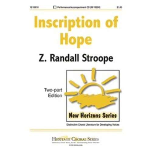 Inscription of Hope 2 Part ACV by Z. Randall Stroope, Heritage Music Press, Choral, 1 Page