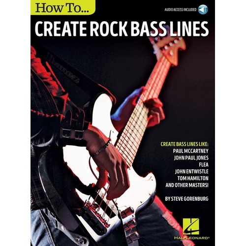 How to Create Rock Bass Lines by Hal Leonard - 80 Pages, Includes Demo and Play-Along Tracks Online
