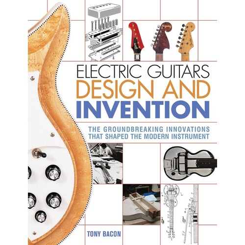 Electric Guitars Design And Invention (Softcover Book)