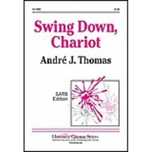 Swing Down Chariot SATB