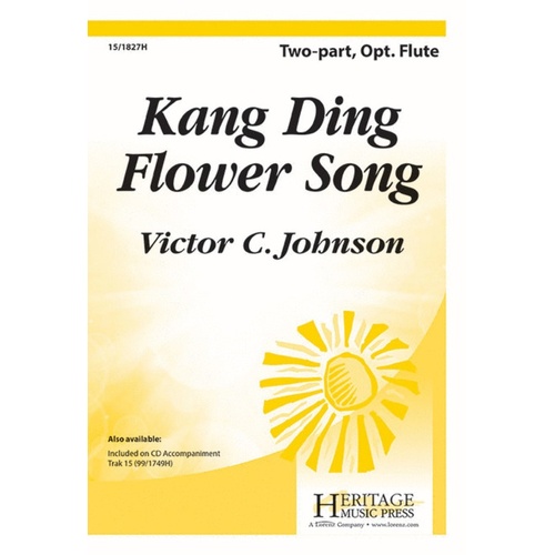 Kang Ding Flower Song Arr Johnson 2 Part