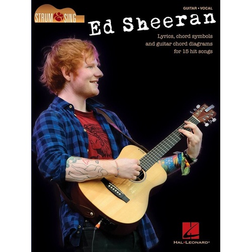 Ed Sheeran - Strum & Sing Songbook for Guitar with Lyrics & Chords, 56 Pages, Hal Leonard