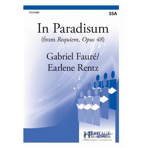 In Paradisum From Requiem Op 48 Arr Rentz SSA