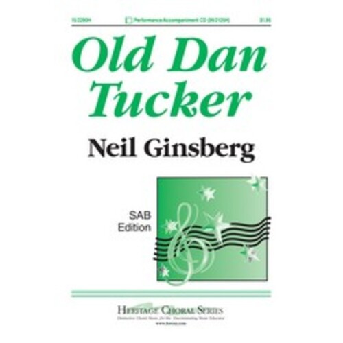 Old Dan Tucker Arr Ginsberg SAB