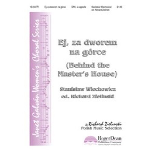 Ej Za Dworem Na Gorce (Behind Masters House) SSA