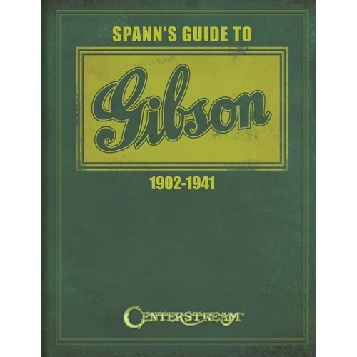 Spanns Guide To Gibson 1902 - 1941 (Softcover Book)