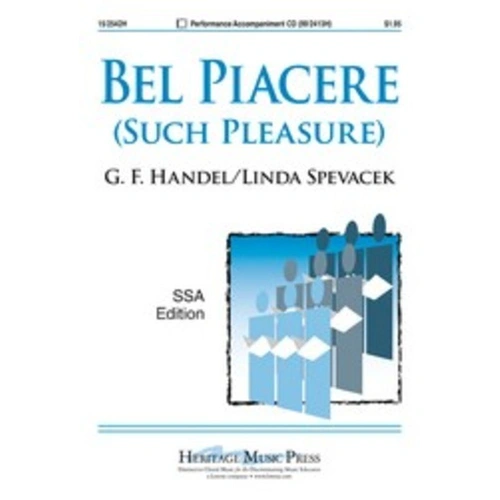 Bel Piacere (Such Pleasure) Arranged for SSA/Piano by Spevacek
