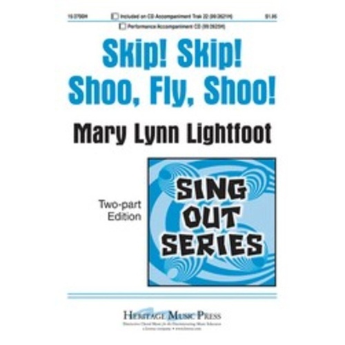 Skip Skip Shoo Fly Shoo Choral 2 Part by Heritage Music Press