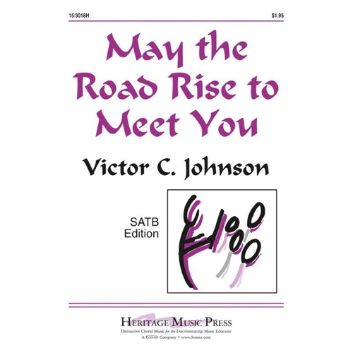 May The Road Rise To Meet You SATB by Victor C. Johnson