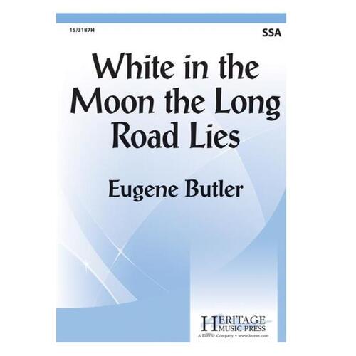 White In The Moon The Long Road Lies SSA (Octavo)