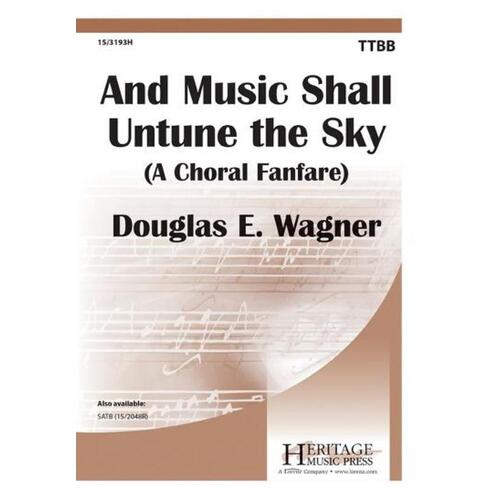 And Music Shall Untune The Sky TTBB (Octavo)