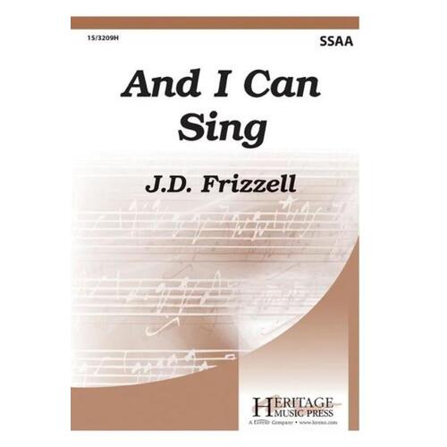 And I Can Sing SSAA (Octavo)