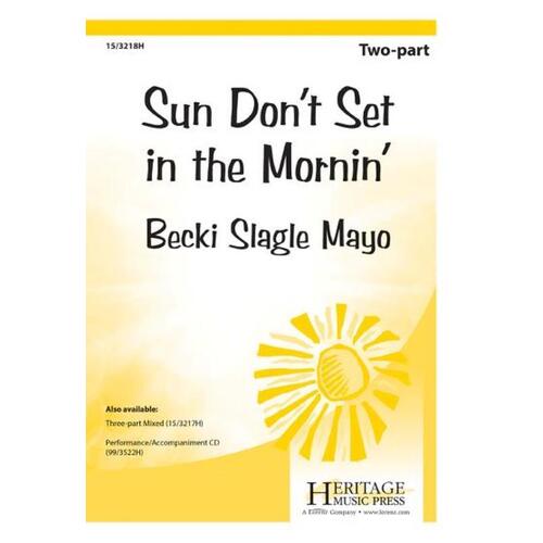 Sun Dont Set In The Mornin 2 Part (Octavo)