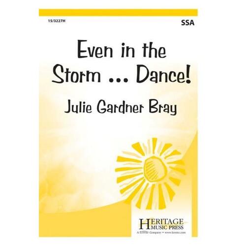 Even In The Storm Dance! SSA (Octavo)