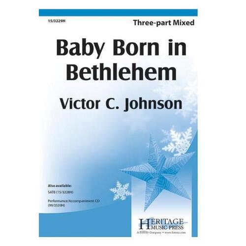 Baby Born In Bethlehem 3 Part Mixed (Octavo)