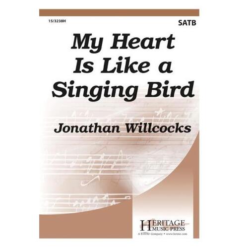 My Heart Is Like A Singing Bird SATB (Octavo)