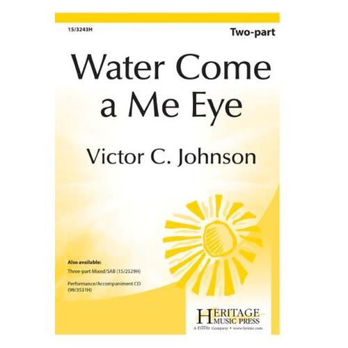 Water Come A Me Eye 2 Part (Octavo)