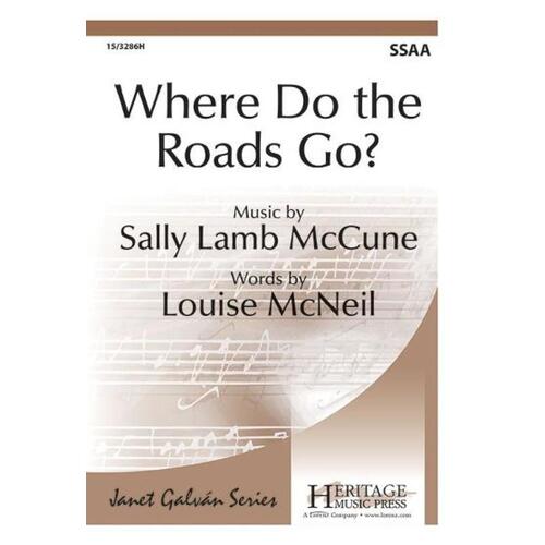 Where Do The Roads Go? SSAA (Octavo)